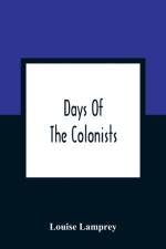 Days Of The Colonists af Louise Lamprey