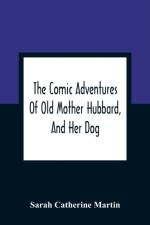 Comic Adventures Of Old Mother Hubbard, And Her Dog af Sarah Catherine Martin