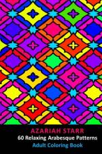 60 Relaxing Arabesque Patterns af Azariah Starr