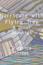 Hurricane with Flying Tree and Other Drawings af Virginia Street