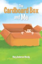 Cardboard Box and Me af Mary Anderson Moody