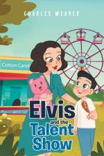 Elvis and the Talent Show af Charles Weaver