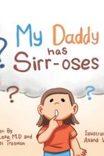 My Daddy Has Sirr-Oses? af Rita Lepe M D