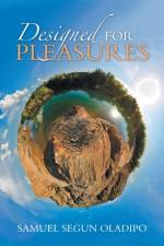 Designed for Pleasures af Samuel Segun Oladipo