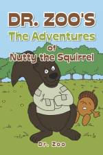 Dr. Zoo's the Adventures of Nutty the Squirrel af Dr Zoo
