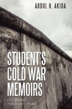 Student's Cold War Memoirs af Abdul H Akida