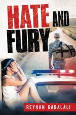 Hate and Fury af Reyhan Gabalali