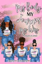 My Body, My Journey, My Way af Leticia Downing
