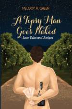 Tipsy Man Goes Naked af Melody R Green