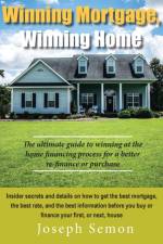 Winning Mortgage, Winning Home af Joseph Semon