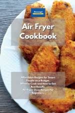 Air Fryer Cookbook af Kitchen Alexangel Kitchen