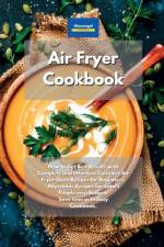 Air Fryer Cookbook af Kitchen Alexangel Kitchen