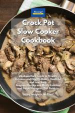 Crockpot Slow Cooker Cookbook af Kitchen Alexangel Kitchen