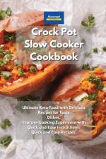 Crockpot Slow Cooker Cookbook af Kitchen Alexangel Kitchen