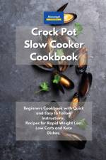 Crockpot Slow Cooker Cookbook af Kitchen Alexangel Kitchen