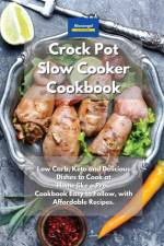 Crockpot Slow Cooker Cookbook af Kitchen Alexangel Kitchen