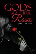 God's Beautiful Roses af JOY FAVOUR