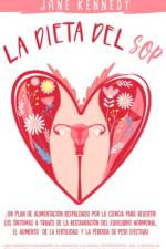 Dieta SOP !Un plan alimenticio respaldado por la ciencia para revertir los sintomas a traves de la restauracion del equilibrio hormonal, el aumento de la fertilidad y la perdida de peso efectiva! af Jane Kennedy