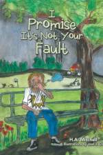 I Promise It's Not Your Fault af H a Mitchell