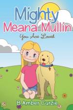 Mighty Meana Mullin You Are Loved af B Amber Curzie