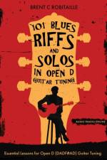 101 Blues Riffs & Solos in Open D Guitar Tuning af Brent Robitaille