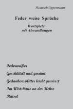 Feder weise Spruche af Heinrich Oppermann