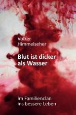Blut ist dicker als Wasser af Volker Himmelseher