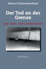 Der Tod an der Grenze af Helmut Schweckendieck
