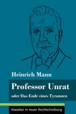 Professor Unrat af Heinrich Mann