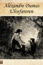 Ulveføreren af Alexandre Dumas d. Æ.