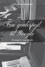 Fra gadespejl til google af Lars Aksel Jacobsen
