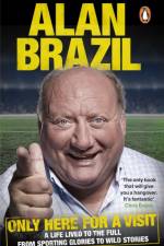 Only Here For A Visit af Alan Brazil