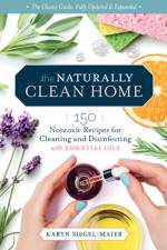 The Naturally Clean Home, 3rd Edition af Karyn Siegel-Maier