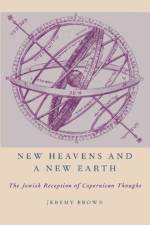 New Heavens and a New Earth af Jeremy (Associate Professor of Emergency Medicine Brown