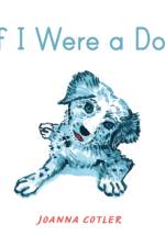 If I Were a Dog af Joanna Cotler