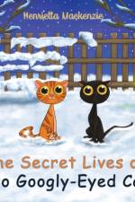 The Secret Lives of Two Googly-Eyed Cats af Henrietta Mackenzie