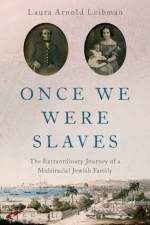 Once We Were Slaves af Laura Arnold (Professor of English and Humanities Leibman