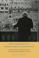 The Conservative Human Rights Revolution af Marco (Senior Lecturer in Modern European and International History Duranti