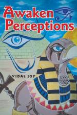 Awaken Perceptions af Vidal Joy