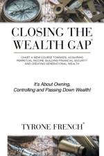 Closing the Wealth Gap af Tyrone French