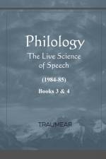 Philology - The Live Science of Speech - Books 3 & 4 af Traumear