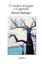 sendero del jaguey y el algarrobo af Manuel Ballagas