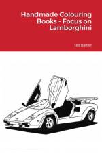 Handmade Colouring Books - Focus on Lamborghini af Ted Barber