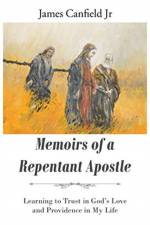 Memoirs of a Repentant Apostle af James Canfield