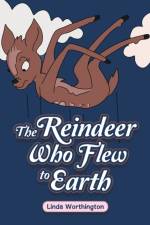 Reindeer Who Flew to Earth af Linda Worthington