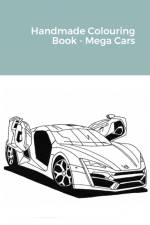 Handmade Colouring Book - Mega Cars af Ted Barber