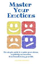 Master your emotions af Oliver Bennet
