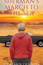 Sherman's March to the Sea af Heather Denniss