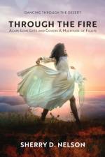 Through the Fire af Sherry D Nelson
