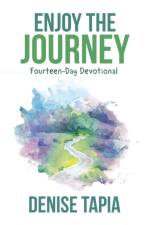 Enjoy the Journey af Denise Tapia